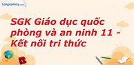 Giáo Dục Quốc Phòng An Ninh 11 Kết Nối Tri Thức Bài 2