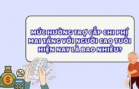 Mức Trợ Cấp Mai Táng Phí Hiện Nay