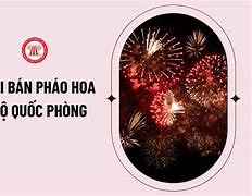 Nơi Bán Pháo Hoa Bộ Quốc Phòng Tại Tphcm